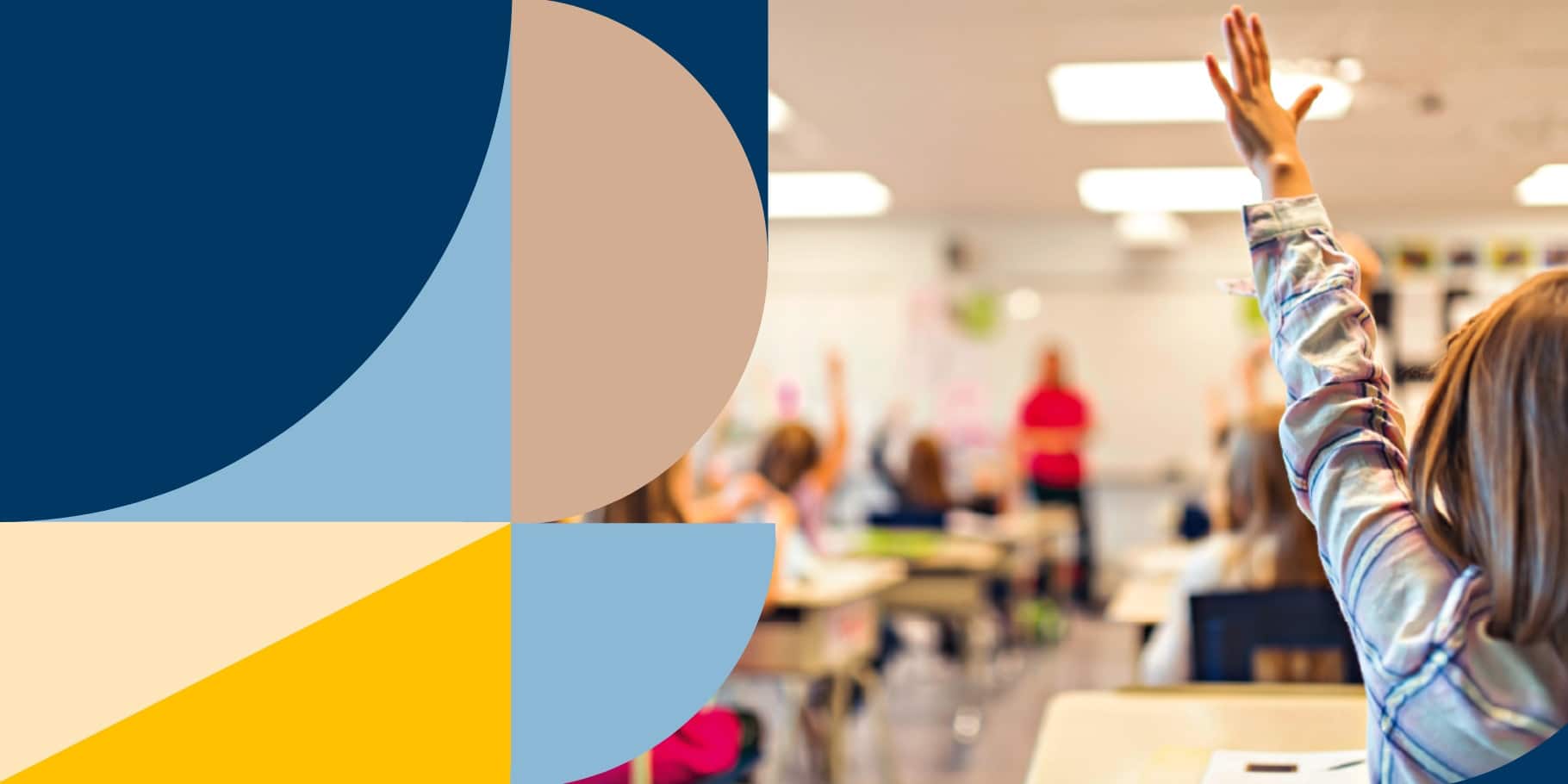 Student raises a hand in a classroom while other students participate in a lesson, displayed alongside abstract geometric design elements.
